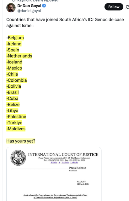 Countries that have joined South Africa’s ICJ Genocide case against Israel:

•Belgium
•Ireland
•Spain
•Netherlands
•Iceland
•Mexico
•Chile
•Colombia
•Bolivia
•Brazil
•Cuba
•Belize
•Libya
•Palestine
•Türkiye
•Maldives

Has yours yet?