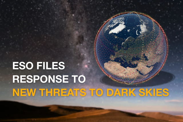 A blurried view of a starry night sky above a desert landscape with the Milky Way visible. On the right, a globe of Earth is surrounded by thousands of colored dots representing satellites in orbit. Overlaid text reads: “ESO files response to new threats to dark skies.”