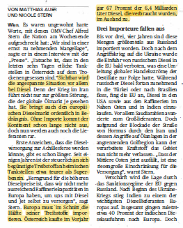 Ausschnitt aus "Die Presse" Es waren ungewohnt harte Worte, mit denen OMV-Chef Alfred Stern die Nation am Wochenende aufgeschreckt hat: ,,Wir sind in einer ernst zu nehmenden Mangellage", sagte er in einem Interview mit der 
„Presse". ,,Tatsache ist, dass in den letzten zehn Tagen etliche Tank­stellen in Österreich auf dem Tro­ckenen gesessen sind." Sichtbar wird die angespannte Situation vor allem bei Diesel. Denn der Krieg iin Iran führt nicht nur zur größten Störung, die der globale Ölmarkt je gesehen hat. Sie bringt auch den europäi­schen Dieselmarkt ordentlich in Be­drängnis. Ohne Importe kommt der Kontinent schon lange nicht aus, doch nun werden auch noch die Lie­feranten rar. 
Erste Anzeichen, dass die Diesel­versorgung zur Achillesferse werden könnte, gibt es schon länger. Seit ei­nigenJahren ist der steuerlich iJ.n sich begünstigte Treibstoff an heimischen Tankstellen etwa teurer als Super­benzin. ,,Kerngrund für die höheren Dieselpreise ist, dass wir nicht mehr ausreichend Raffmeriekapazitäten in Europa haben, um UJlS mit Diesel und Jet selbst zu versorgen", sagt Stern. Europa muss ·im Schnitt. die Hälfte seiner Treibstoffe impor­tieren. Österreich kaufte im Vorjahrr 67 Prozent der 6,4 Milliarden Liter Diesel, die-verbraucht wurden, im Ausland zu. " Die  Presse, 17.  März 2026