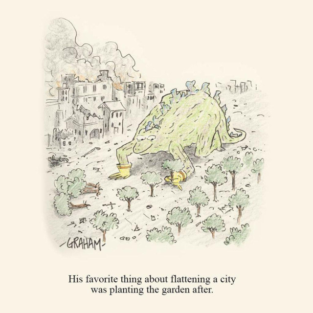 A cartoon illustration of Godzilla carefully planting trees after destroying a city. Caption reads "His favorite thing about flattening a city was planting the garden after."