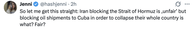 So let me get this straight: Iran blocking the Strait of Hormuz is 'unfair’, but
blocking oil shipments to Cuba in order to collapse their whole country is
what? Fair?
