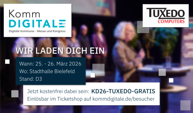 KommDigitale Kommune - Messe und Kongress |
WIR LADEN DICH EIN
Wann: 25. - 26. März 2026
Wo: Stadthalle Bielefeld
Stand: D3
Jetzt kostenfrei dabei sein: KD26-TUXEDO-GRATIS
Einlösbar im Ticketshop auf kommdigitale.de/besucher
