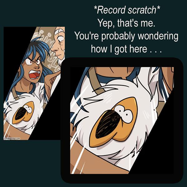 Charlie is holding Peony under her arm as she goes on a rant. Then there's an image of Peony in closeup with the text  *record scratch* "Yup, that's me. You're probably wondering how I got here..."