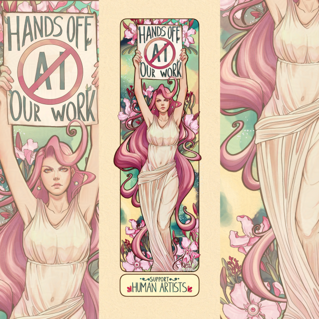 Art nouveau-esque style drawing with pastel colors, showing a woman in flowy dress with pink hair holding a sign "Hands off our work" and a "AI forbidden"-sign, decorated with oleanders (pink poisonous flowers). Bottom says "support human artists".

Very lengthy/vertical image, extended to the sides with close ups for better formatting/thumbnail