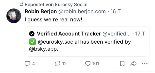 Screenshot: Robin Berjon reacts to the verification of @Eurosky.social in ATProto, trough Bluesky, the company. „I guess we‘re real now“