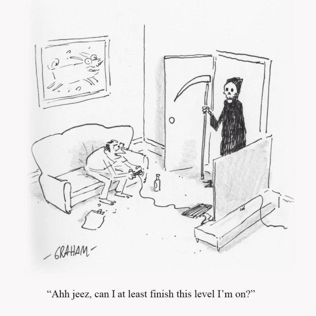 A cartoon illustration of a man playing a video game and being irritated by the appearance of the Grim Reaper at his door. Caption reads "Ahh jeez, can I at least finish this level I'm on?"