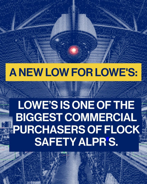 "A new low for Lowe's: Lowe's is one of the biggest commercial purchasers of Flock safety ALPRs."