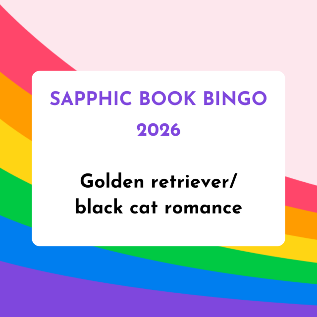 Sapphic Book Bingo 2026: Golden retriever/black cat romance
