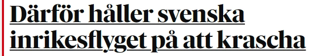 Screenshot of Swedish newspaper Dagens Nyheters web site, with a headline saying "Därför håller svenska inrikesflyget på att krascha"