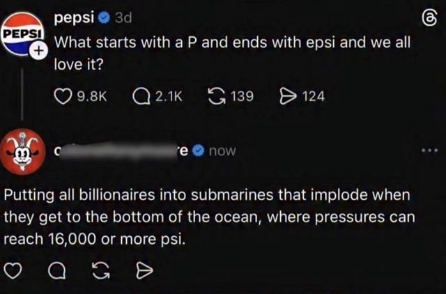 A screenshot of a social media post from Pepsi asking, "What starts with a P and ends with epsi and we all love it?" A reply from another user reads: "Putting all billionaires into submarines that implode when they get to the bottom of the ocean, where pressures can reach 16,000 or more psi."