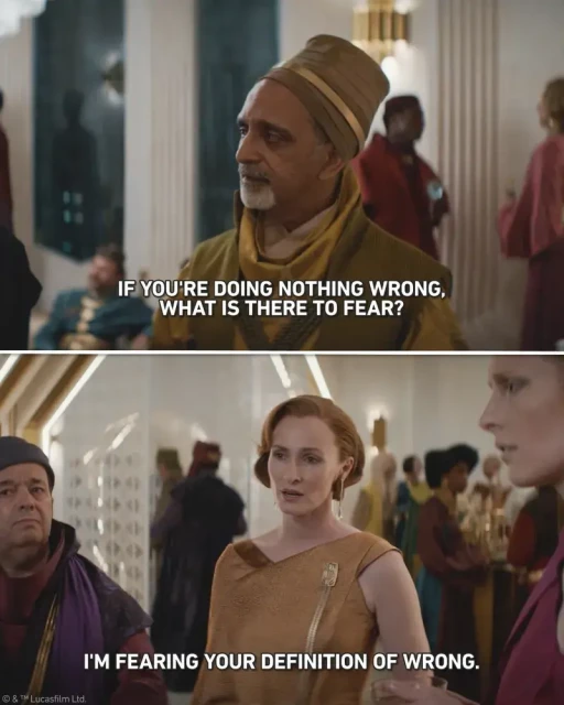 "If you're doing nothing wrong, what is there to fear ?
- I'm fearing your definition of wrong. "

#StarWars #Andor #Senate #OperationLikeTheWind #Meme ... 
