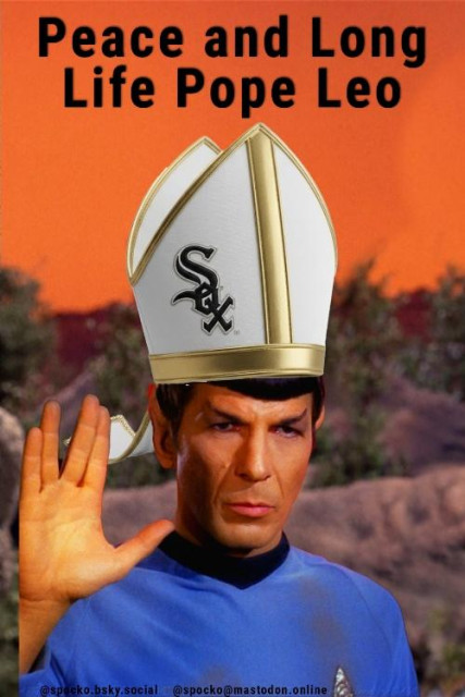 Spock with the White Sox Pope hat and an orange background from the Star Trek TOS episode Savage Curtain S3E22  I found the Pope hat image here. https://zerelam.com/product/2026-white-sox-pope-hat-giveaway/