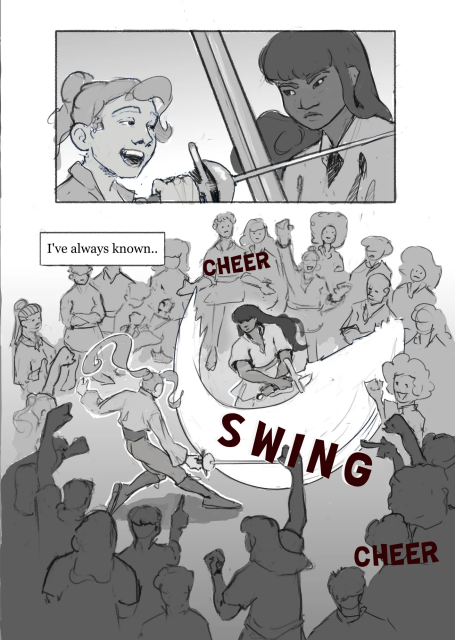 A comic page with one small panel at the top and one big spread on the bottom.

In the first panel, Mihoko and Celdervinn clash swords, staring at each other intensely. Miho looks quite happy about Cel's upset expression.

In the second panel, a big crowd is gathered around our protagonists, cheering them on. Cel takes a big swing at Mihoko, which Miho eloquently evades.

The narration bubble reads "I've always known.."