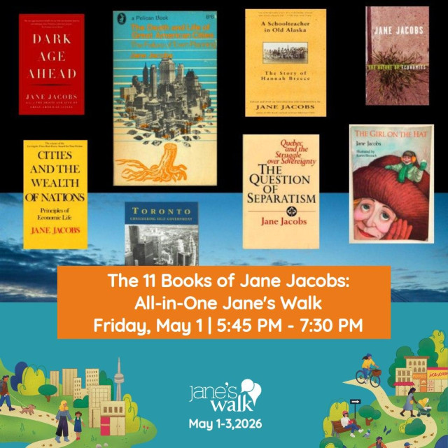 The 11 Books of Jane Jacobs: All-in-One Jane’s Walk

Friday May 1 2026 

5:45 p.m. to 7:30 p.m.

Background shows book covers of 8 of 11 books authored by Jane Jacobs.