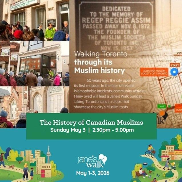 Jane’s Walk – “The History of Canadian Muslims in Toronto” – Sunday May 3 2026

2:30 p.m. to 5:00 p.m.

Collage of three photos arranged vertically, photos were taken during the Original Jane's Walk in December 2015.

Also a background map of the High Park neighbourhood were part of this Jane's Walk takes place.