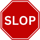 SLOP graphic in the shape of a STOP sign