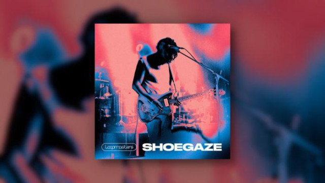 Loopmasters Shoegaze
