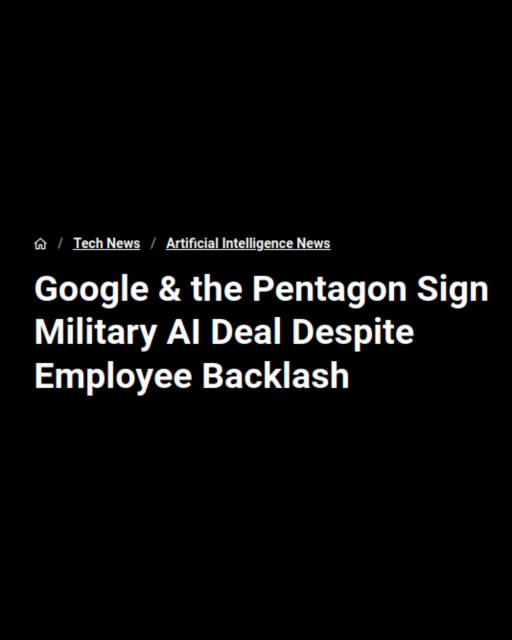 Screenshot of a news article headline, "Google & the Pentagon Sign Military AI Deal Despite Employee Backlash"