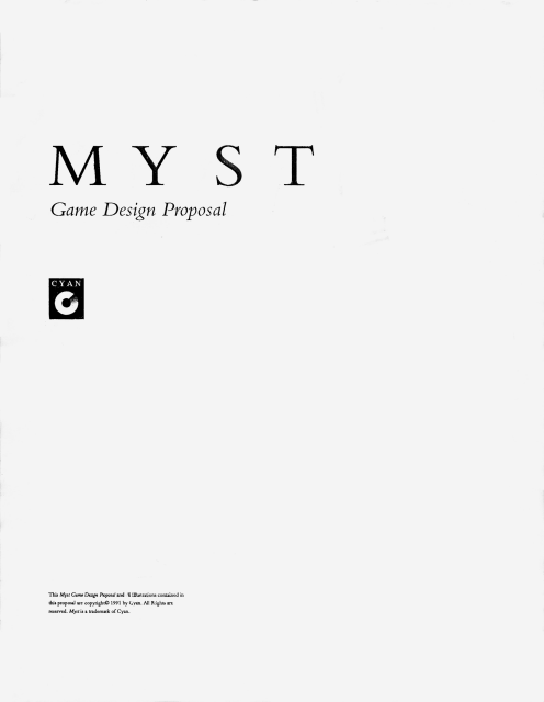 The cover page for the Myst Game Design Proposal. It shows Cyan's font, and the MYST title.