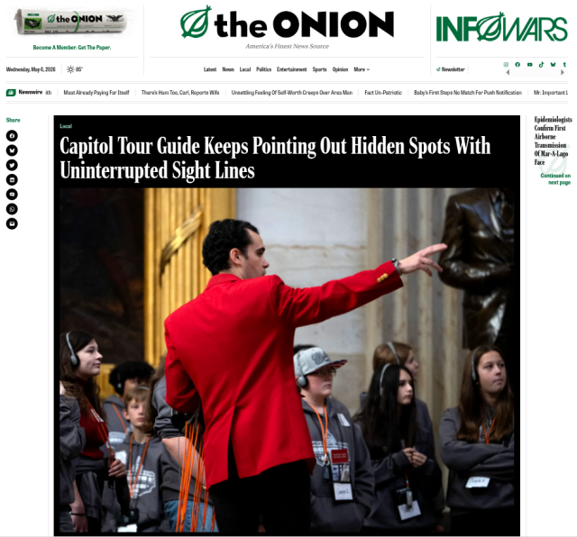 Screenshot of The Onion's web site. Below the masthead is a photo of a red-jacketed tour guide pointing at something with his back to the camera, with a tour group in front of him. The headline above the photo is, "Capitol Tour Guide Keeps Pointing Out Hidden Spots With Uninterrupted Sight Lines".