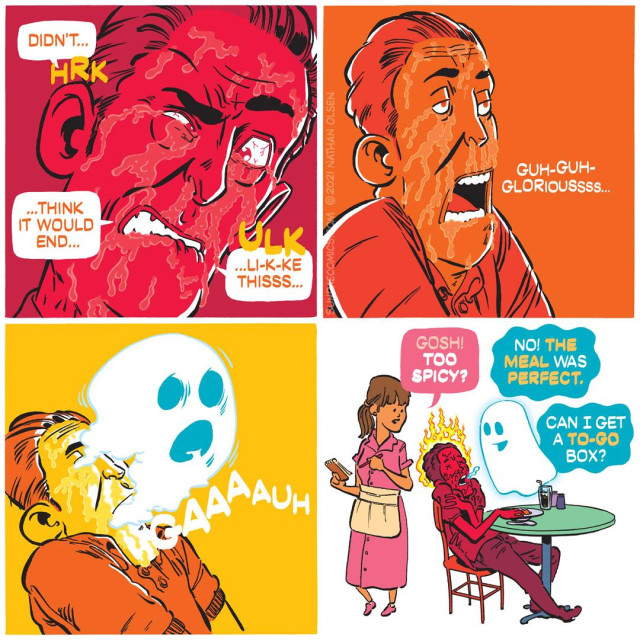 Alt text: A four-panel Sundae Comics strip with a bold warm color palette of red, orange, yellow, and teal. A man eating at a restaurant takes a bite of something extremely spicy. In panel one, his face turns bright red and he gasps "Didn't... HRK... think it would end... ULK... li-k-ke thisss..." In panel two, drenched in sweat and turning orange, he stammers "Guh-guh-glorioussss..." In panel three, his soul — a cartoon ghost — screams "HGAAAAUH" as it exits his body. In panel four, a waitress asks "Gosh! Too spicy?" while his ghost replies: "No! The meal was perfect. Can I get a to-go box?"