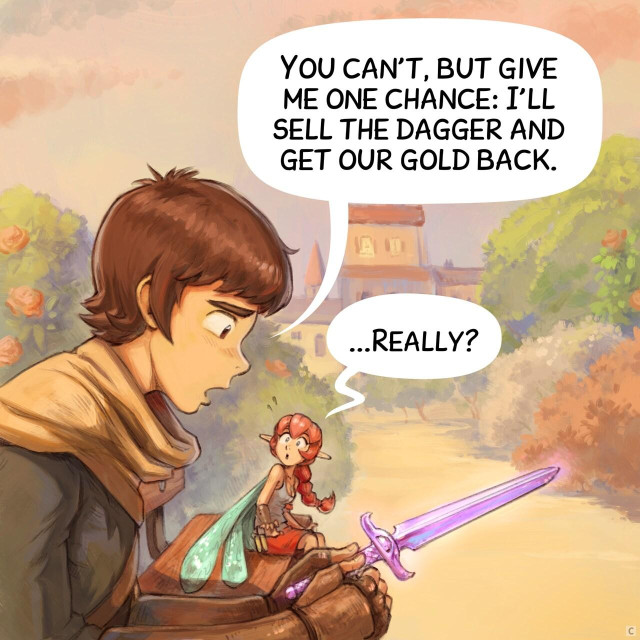 Panel 3. The adventurer feels sincerely sorry and sad while watching in his hand the purple epic dagger. The pink fairy watches him with wide eyes, pleasantly surprised.  
> Adventurer: "You can't, but give me one chance: I'll sell the dagger and get our gold back."  
> Pink fairy: "...Really?"