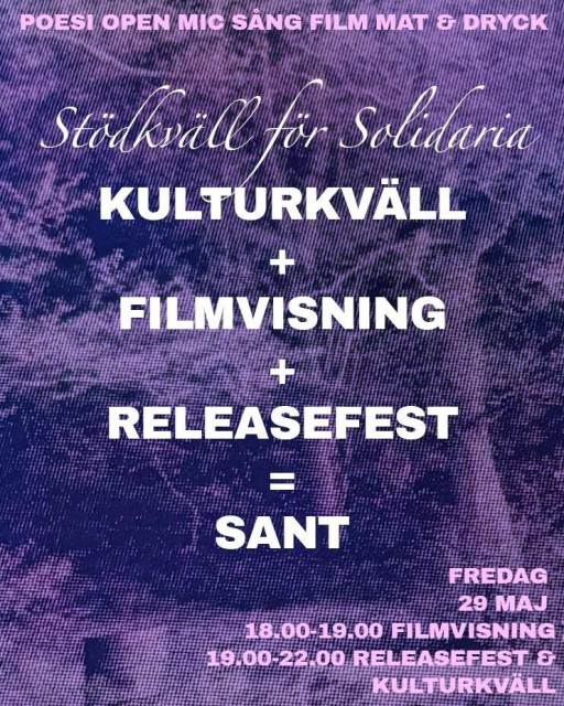 A purple-toned event flyer with Swedish text announcing a support night for "Solidaria." It advertises a culture evening, a film screening, and a release party happening on Friday, May 29th, from 18:00 to 22:00, featuring poetry, an open mic, singing, film, food, and drinks.

