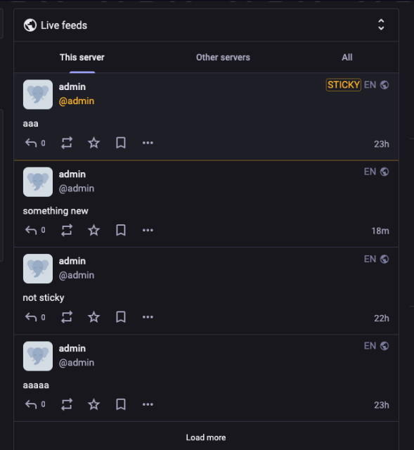 [A bunch of test posts from a blank @admin account in a test masto instance - one post at the top is labeled STICKY and has a slightly different background color, gold coloring in the username to make it distinct. It's at the top despite being 23h old while more recent posts from the last 18m exist below it.]