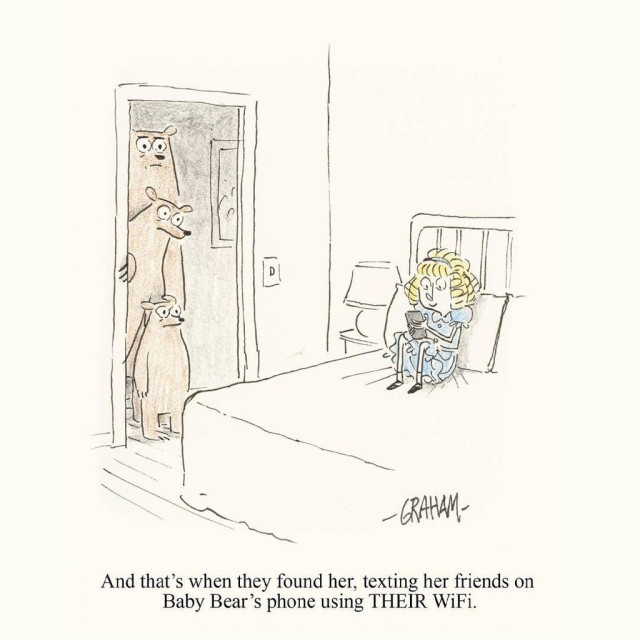A cartoon illustration of Goldilocks sitting on a bed texting on her phone while the three bears look in completely flabbergasted. Caption reads "And that's when they found her, texting her friends on Baby Bear's phone using THEIR WiFi."