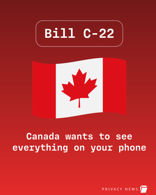 Canadian flag with the text, Bill C-22: Canada wants to see everything on your phone. 