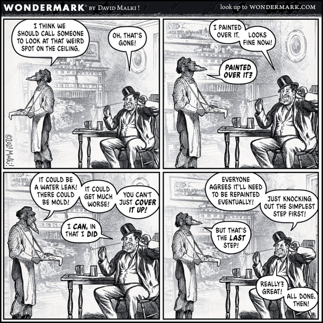 Wondermark comic from 2021 depicting a conversation about a spot on the ceiling being painted over instead of fixed properly