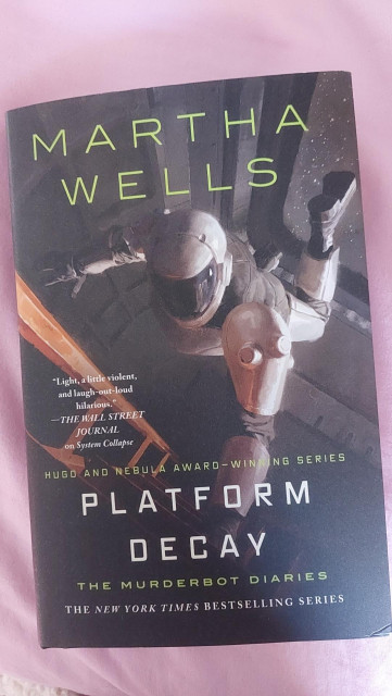 Hardback copy of Platform Decay by Martha Wells.