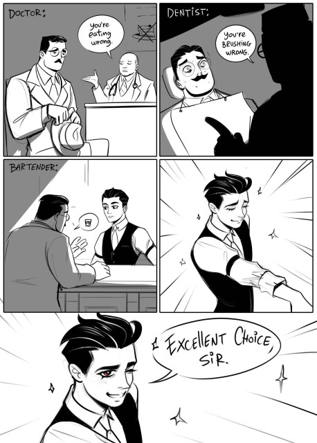 Alfredo is visiting 3 professionals in this comic.
Doctor: you're eating wrong 
Dentist: you're brushing wrong 
Bartender, sparkling: excellent choice, sir.