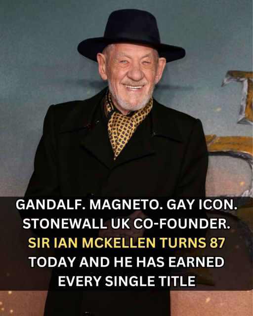 GANDALF. MAGNETO. GAY ICON. STONEWALL UK CO-FOUNDER. SIR IAN MCKELLEN TURNS 87 TODAY AND HE HAS EARNED EVERY SINGLE TITLE