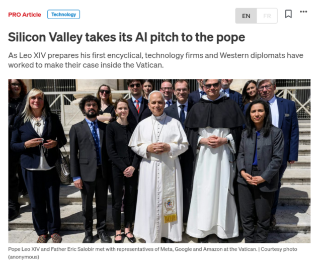 Screenshot of Politico headline "Silicon Valley takes its AI pitch to the pope" and underneath a photograph of Big Tech representatives posing with the pope.