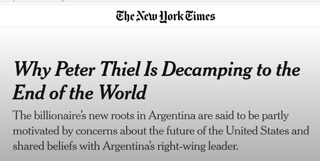 Why Peter Thiel is Decamping to the End of the World
The billionaires' new roots in Argentina are said to be partly motivated by concerns about the future of the United States and shared beliefs with Argentina's right-wing leader