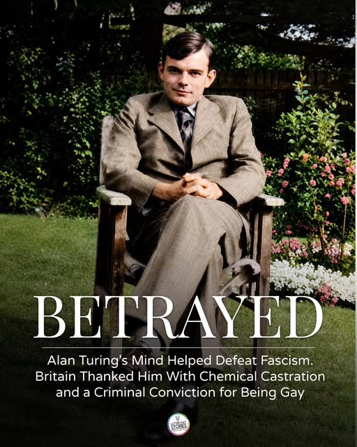 A colorized photograph of computer scientist Alan Turing sitting in a wooden armchair in a garden, wearing a brown suit, tie, and dress shoes. Bold text overlaid on the image reads: "BETRAYED. Alan Turing’s Mind Helped Defeat Fascism. Britain Thanked Him With Chemical Castration and a Criminal Conviction for Being Gay." A small round logo for "Latter-Day Stories" sits at the bottom center.