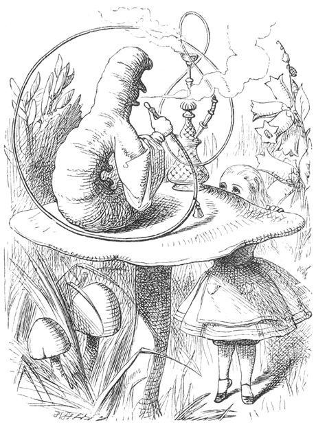 CONSEILS D’UNE CHENILLE.

A large caterpillar sits atop a wide mushroom smoking a hookah, while a small Alice peeks over the mushroom's edge. Grass, leaves, and smaller mushrooms surround the scene.

https://www.gutenberg.org/cache/epub/55456/images/x-page-60.jpg

Aventures d'Alice au pays des merveilles by Lewis Carroll, Illustratated by John Tenniel, Translated by Henri Bué

https://www.gutenberg.org/cache/epub/55456/pg55456-images.html

