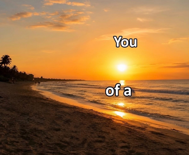 A scenic photograph of a sandy beach at sunset, with a vibrant orange sky and the sun setting over the ocean. Large white text is edited directly onto the image, with "You" positioned high above the sun and "of a" positioned right along the sun's reflection on the water, mimicking the layout of a "son of a..." joke.