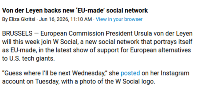 Screenshot from Politico Europe reporting quoting the Commission President as saying she'll join W Social as of Wednesday 17 June. The headline is "Von der Leyen backs new 'EU-made' social network".