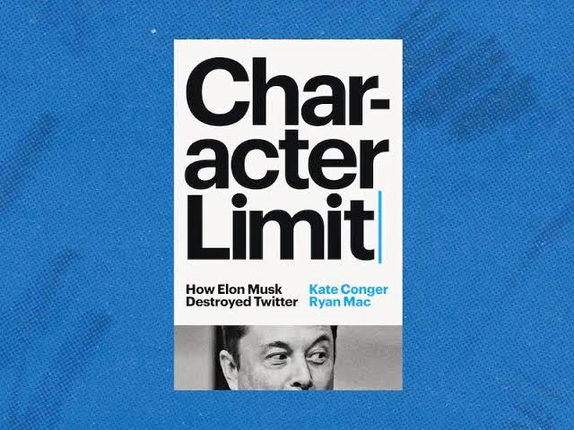 Book cover titled "Character Limit: How Elon Musk Destroyed Twitter" by Kate Conger and Ryan Mac, featuring a black-and-white Elon Musk image.