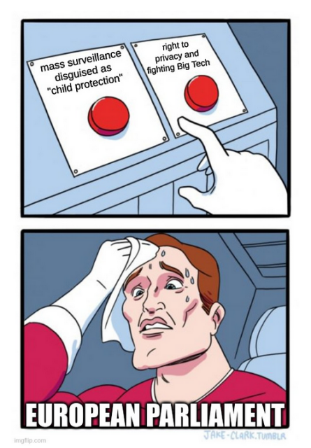 Cartoon meme of a character  labelled "European Parliament" trying to chose which button to click, either: mass surveillance disguised as "child protection" or "right to privacy fighting Big Tech"