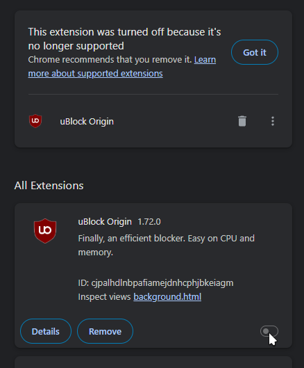 This extension was turned off because it's no longer supported - uBlock Origin

The enable slider is grayed out.