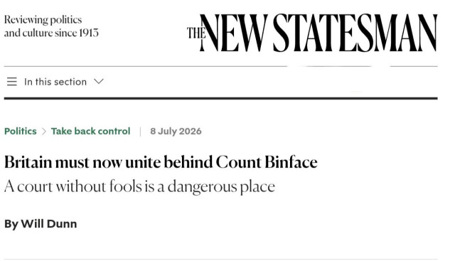A screenshot of a webpage from The New Statesman magazine. At the top left, left, text reads "Reviewing politics and culture since 1915," positioned next to the large stylized logo "THE NEW STATESMAN." Below a navigation menu labeled "In this section," breadcrumb text reads "Politics > Take back control | 8 July 2026." The main headline is "Britain must now unite behind Count Binface," followed by the subheadline "A court without fools is a dangerous place." The article includes a byline that reads "By Will Dunn."