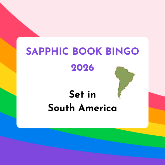Sapphic Book Bingo 2026: Set in South America. 