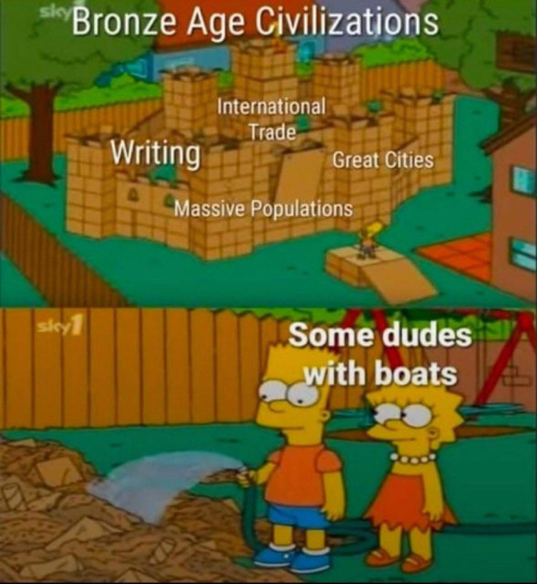 A two-panel meme featuring a scene from an animated show. In the top panel, panel, a large and detailed sandcastle is labeled with the text "Bronze Age Civilizations" at the top, along with "Writing," "International Trade," Trade," "Great Cities," and "Massive Populations." The bottom panel displays two characters, one wearing an orange shirt and blue shorts and another in a red dress, watering a patch of dirt with a hose. Over these characters is the text "Some dudes with boats."
