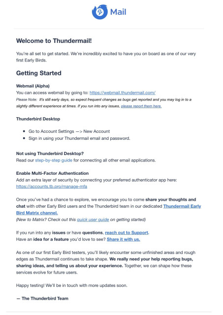 Welcome to Thundermail onboarding email with a Getting Started section. It covers webmail access at webmail.thundermail.com marked as Alpha, Thunderbird Desktop setup instructions, a step-by-step guide for other email applications, multi-factor authentication setup, and an invitation to join the Thunderbird Early Bird Matrix channel. The email closes with a request to report bugs and share ideas, signed The Thunderbird Team.