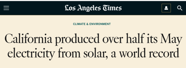 California produced over half its May electricity from solar, a world record